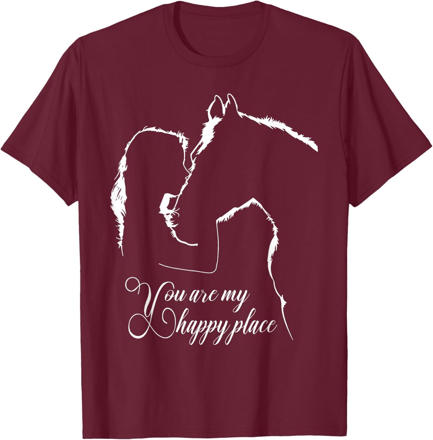 You are my happy place - Horses Lovers T-Shirt - T-Shirt | Maroon