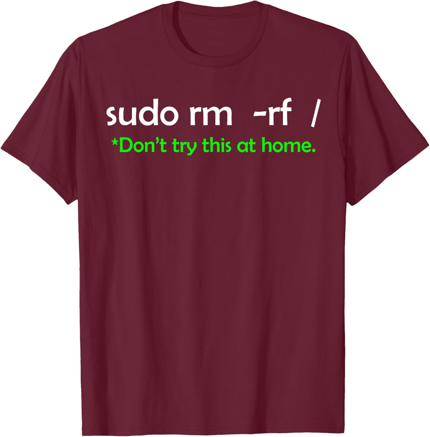 Sudo rm rf - Linux - Programmer - Code - Opensource Engineer T-Shirt - T-Shirt | Maroon