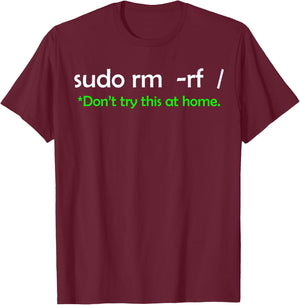 Sudo rm rf - Linux - Programmer - Code - Opensource Engineer T-Shirt - T-Shirt | Maroon