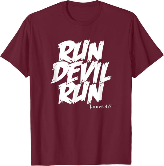 Run Devil Run James 4:7 Spirit Christian Bible Verse Quote T-Shirt - T-Shirt | Maroon