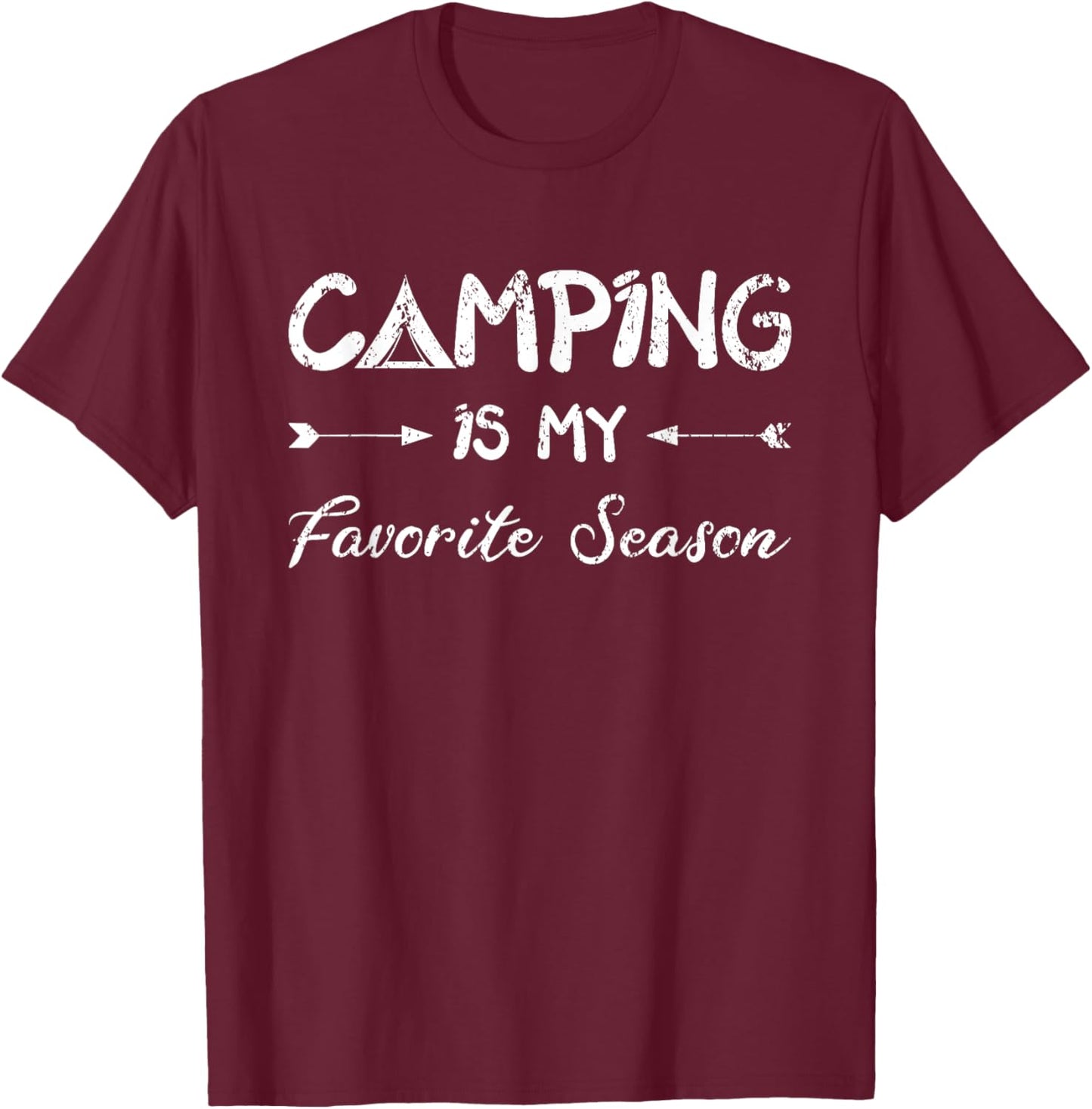 Camping Is My Favorite Season Women Funny Outdoor Glambing T-Shirt - T-Shirt | Maroon