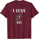 I Love RATS Funny RAT for Pet Rat Lovers T-Shirt - T-Shirt | Maroon