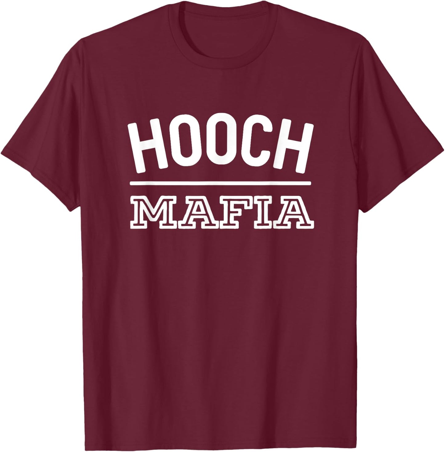 Hooch Mafia Funny Moonshine Alcohol T-Shirt - T-Shirt | Maroon
