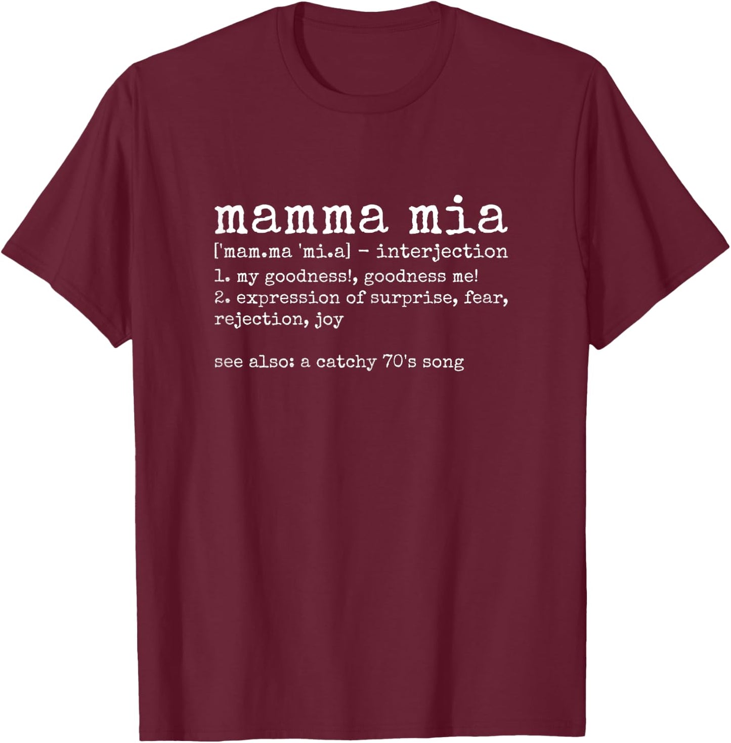 Mamma Mia Italian Dictionary Definition Funny T-Shirt - T-Shirt | Maroon