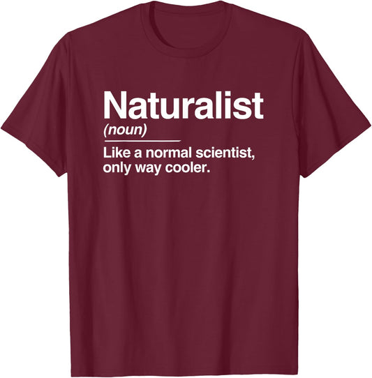 Naturalist Typography Definition Shirts -Adults, Kids Black Humorous-Themed- Small T-Shirt - T-Shirt | Maroon