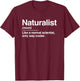 Naturalist Typography Definition Shirts -Adults, Kids Black Humorous-Themed- Small T-Shirt - T-Shirt | Maroon