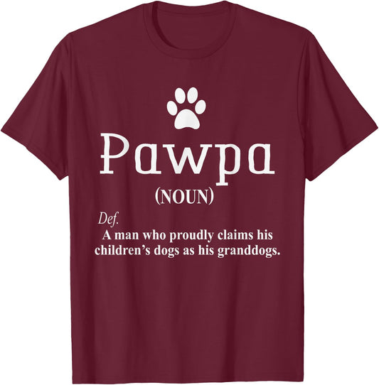 Pawpa Dog Grandparents Dog Lover Funny Dog Dad Humour Quote T-Shirt - T-Shirt | Maroon