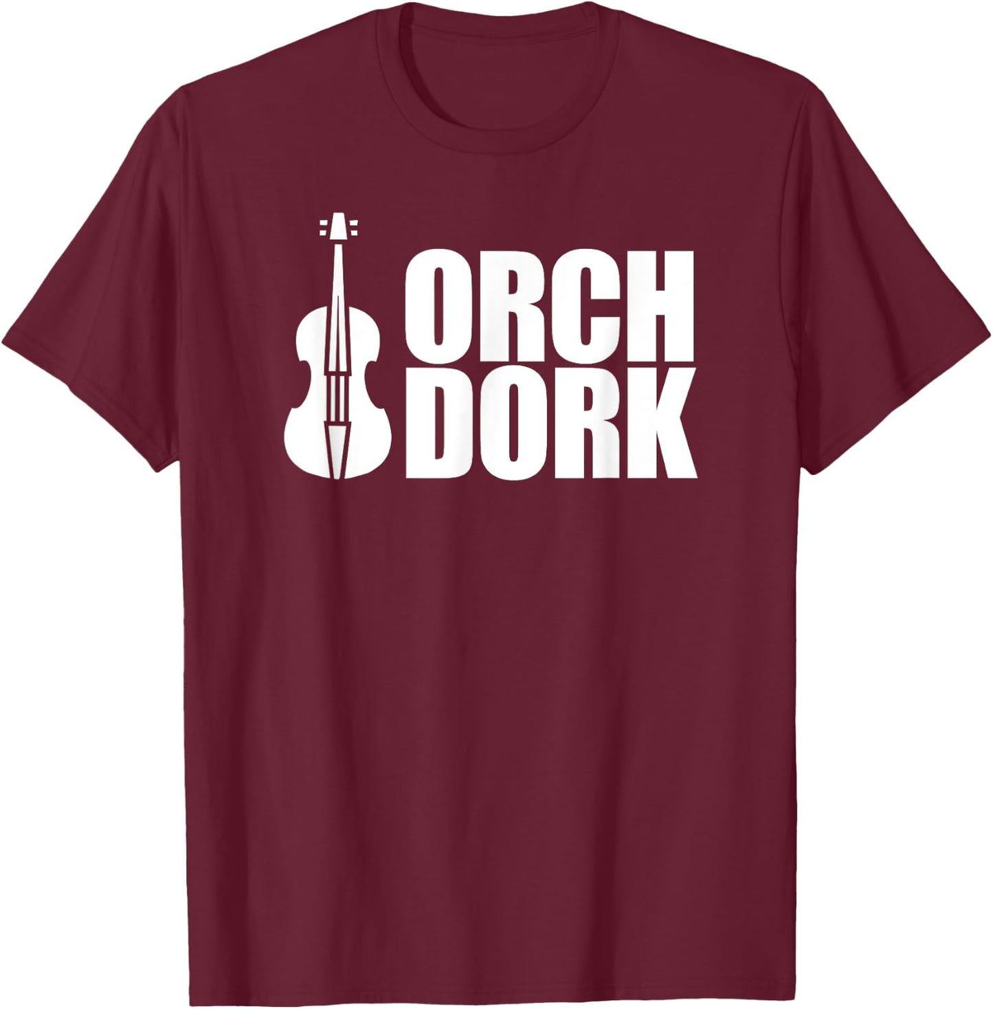 Orch Dork with Violin - Cello - String Instrument T-Shirt - T-Shirt | Maroon