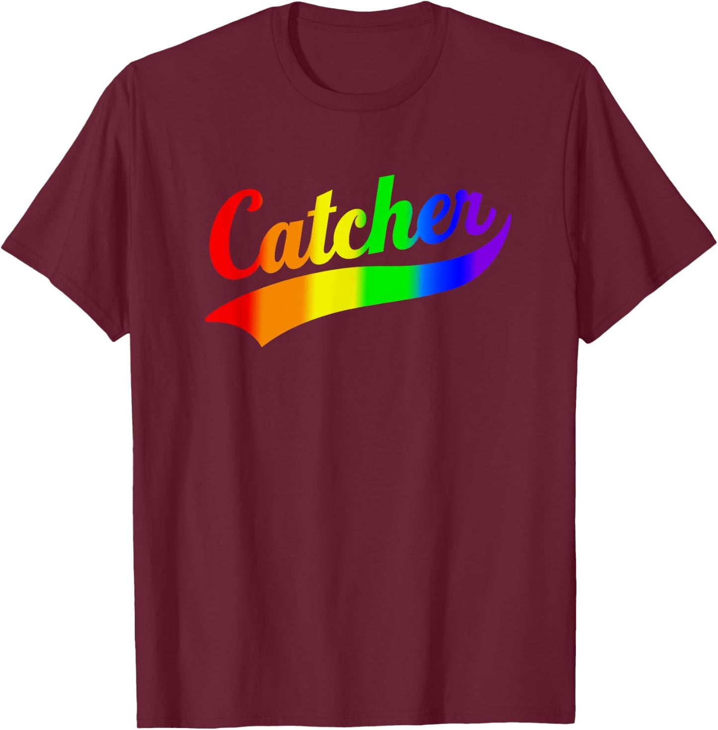 Funny Catcher Rainbow Gay Pride T-Shirt - T-Shirt | Maroon