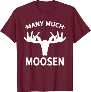 Many Much Moosen Funny Moose Lovers English Grammar Joke T-Shirt - T-Shirt | Maroon