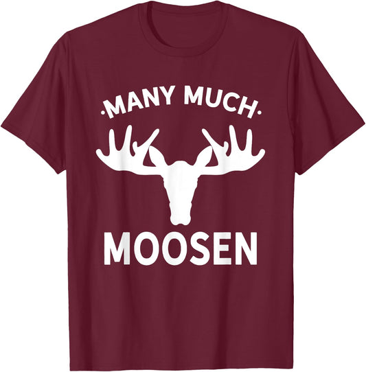 Many Much Moosen Funny Moose Lovers English Grammar Joke T-Shirt - T-Shirt | Maroon