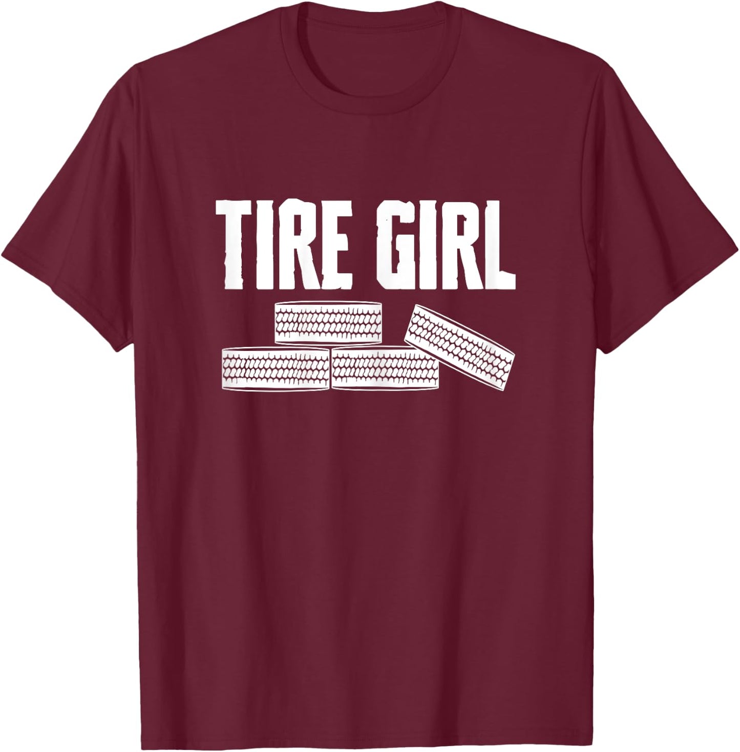Tire Girl Wheel Rims Change Mechanic T-Shirt - T-Shirt | Maroon