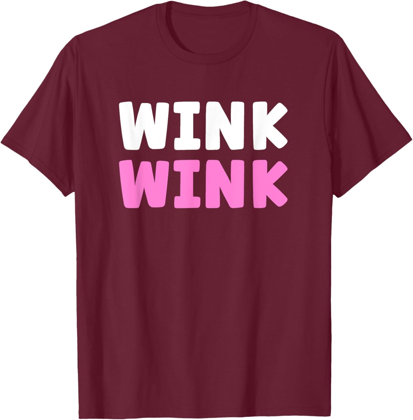 Wink wink flirtatious hello there you cute adorable T-Shirt - T-Shirt | Maroon