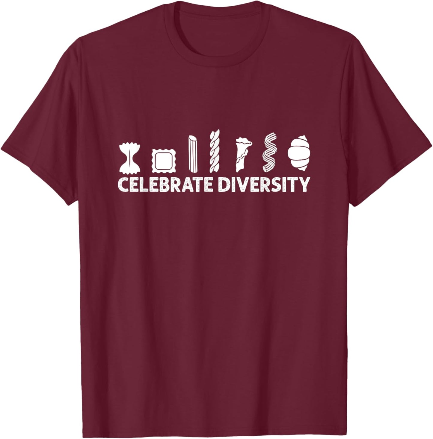 Celebrate Diversity - Funny Pasta Lover T-Shirt - T-Shirt | Maroon