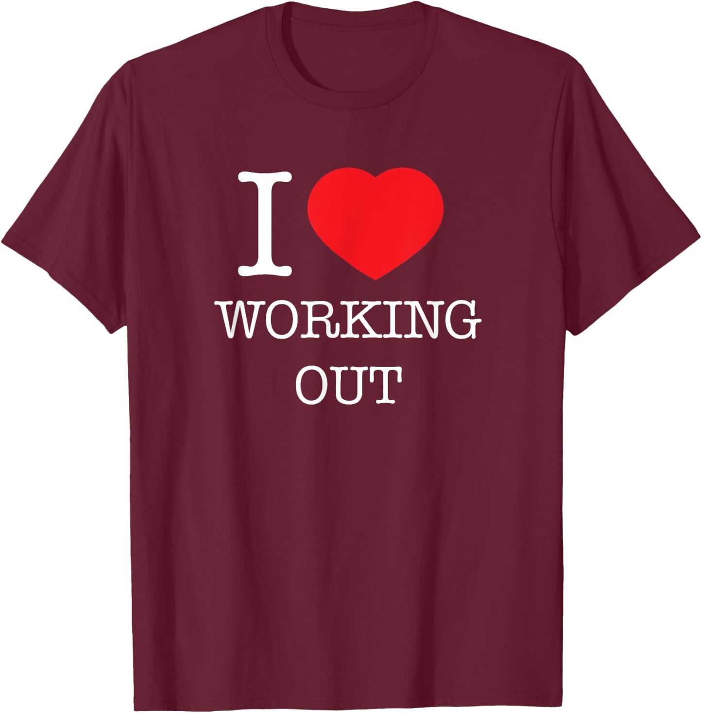 I love Heart Working Out Design T-Shirt - T-Shirt | Maroon