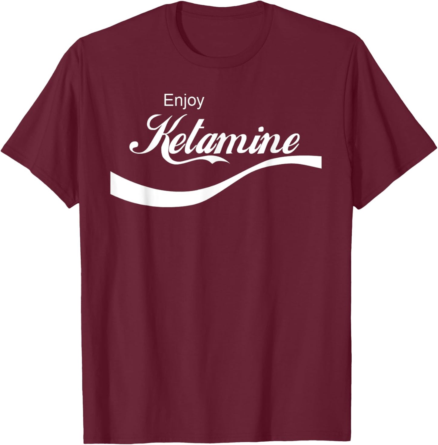Resus Threads "Enjoy Ketamine" Emergency Shirt T-Shirt - T-Shirt | Maroon