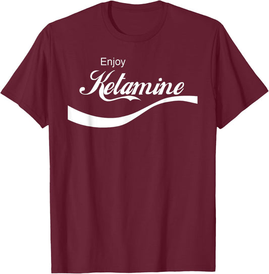 Resus Threads "Enjoy Ketamine" Emergency Shirt T-Shirt - T-Shirt | Maroon