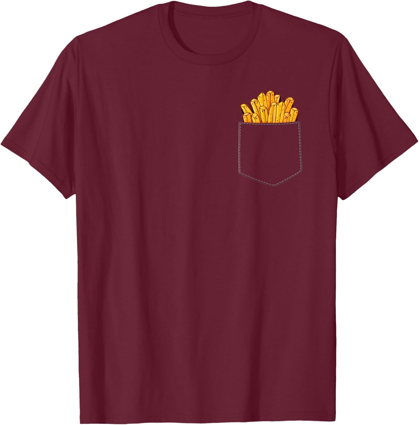 French Fries In My Pocket Funny Graphic For Junk Food Fan T-Shirt - T-Shirt | Maroon