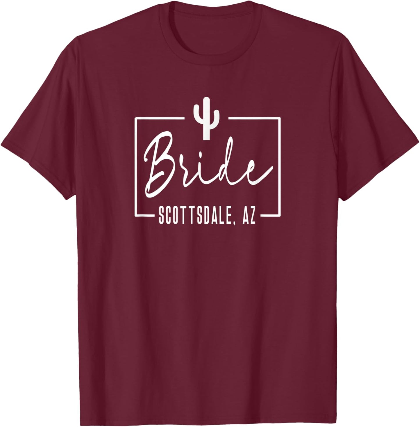Scottsdale Bachelorette Party Bride Bridesmaid Babe Tribe T-Shirt - T-Shirt | Maroon