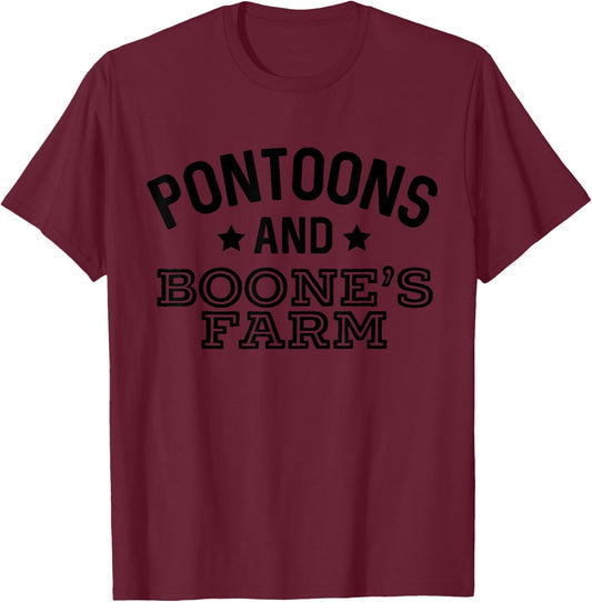 Pontoons & Boone's Farm Funny Wine Alcohol Summer Women T-Shirt - T-Shirt | Maroon