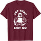 Let That Shit Go Laughing Buddha Monk Buddhism Funny Quote T-Shirt - T-Shirt | Maroon