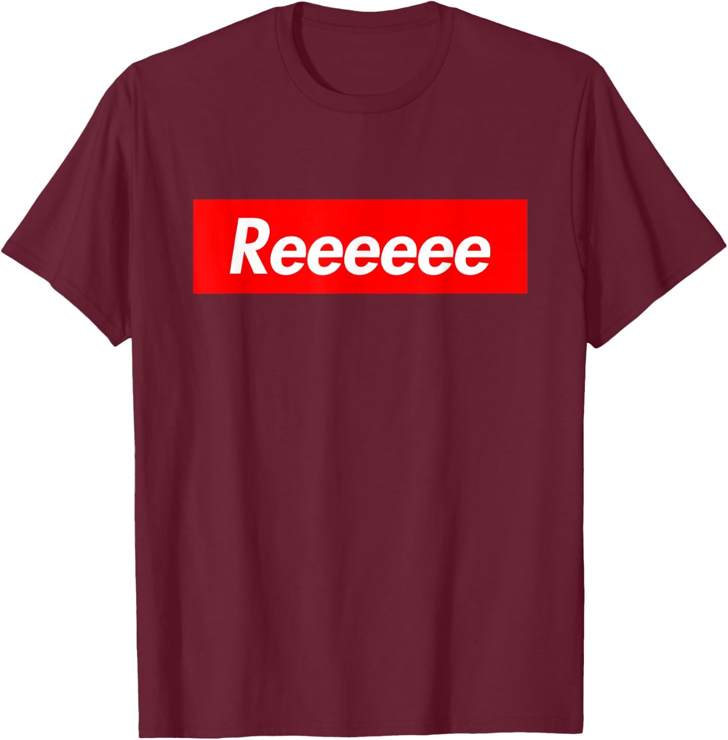 Reeeeee Dank Meme T-Shirt - T-Shirt | Maroon