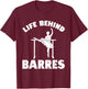 Life Behind Barres Dance Practice Dancing T-Shirt - T-Shirt | Maroon