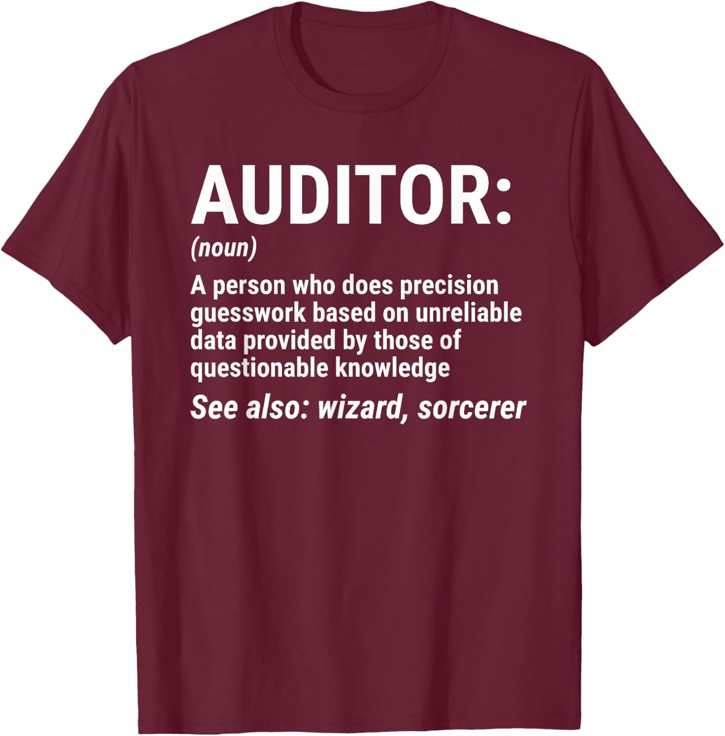 Auditor Definition Funny Auditing Wizard T-Shirt - T-Shirt | Maroon