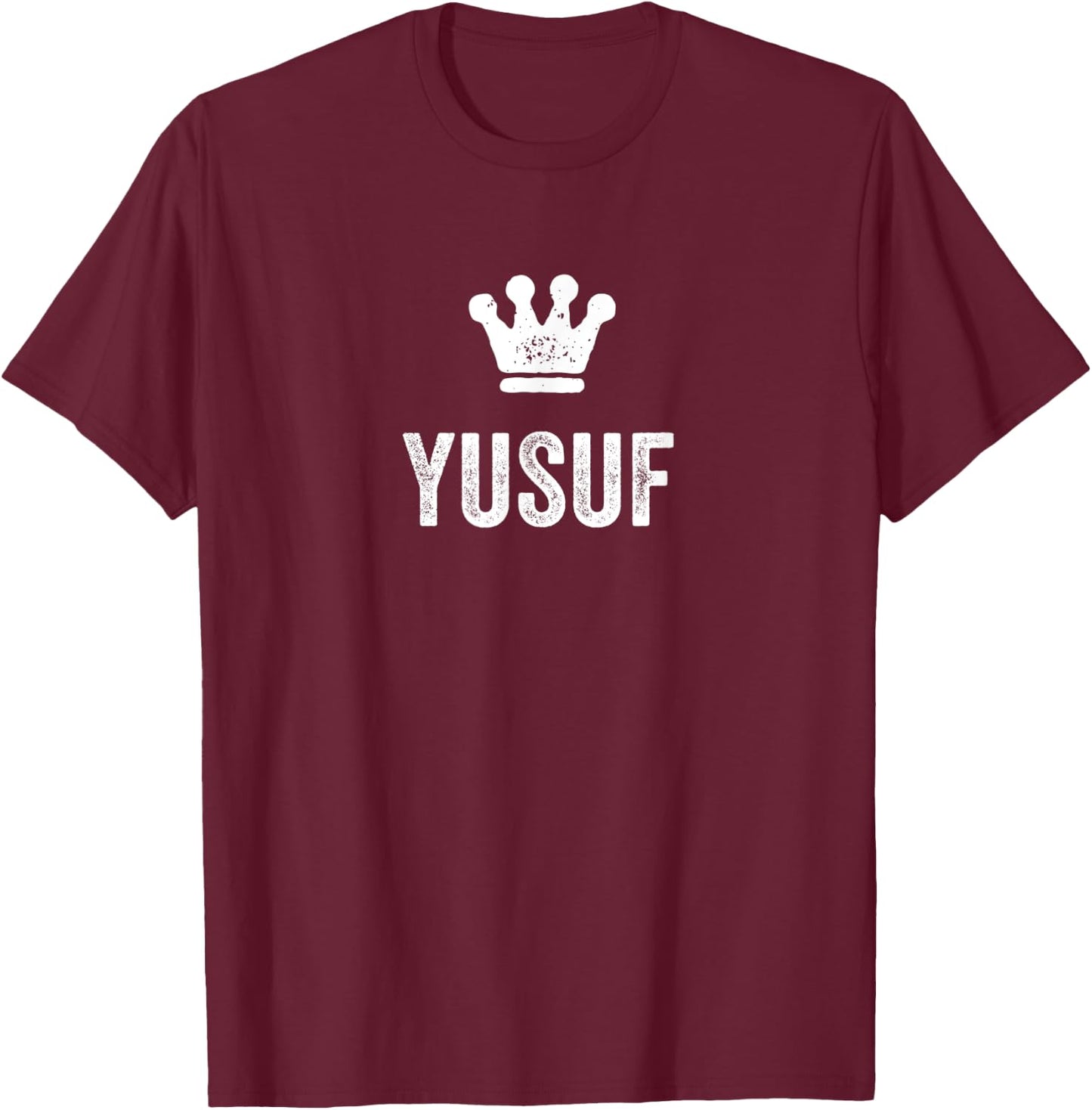 Yusuf the King / Crown & Name Design Called Yusuf T-Shirt - T-Shirt | Maroon
