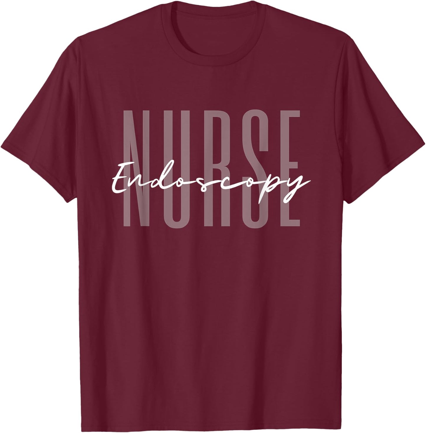 Endoscopy Nurse Endo Nurse Colon Nursing Gastroenterology GI T-Shirt - T-Shirt | Maroon