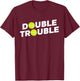 Double Trouble Funny Tennis with Tennis Balls T-Shirt - T-Shirt | Maroon