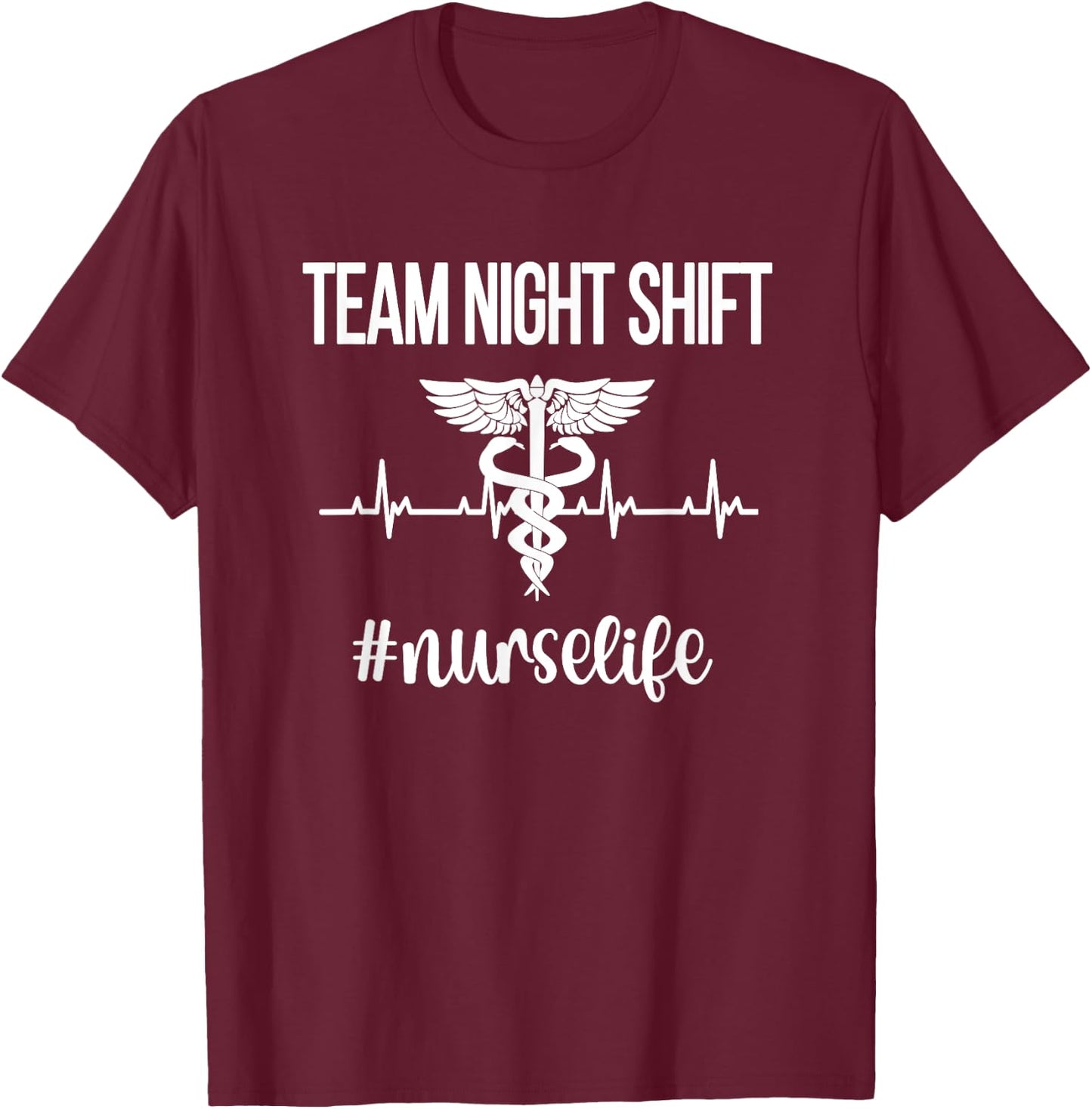 Team Night Shift Caduceus | Nursing Night Shift Nurse Week T-Shirt - T-Shirt | Maroon