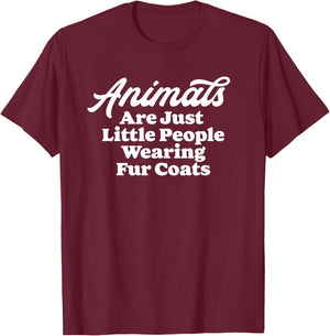 Animals Are Little People Wearing Fur Coats Funny 80s T-Shirt - T-Shirt | Maroon