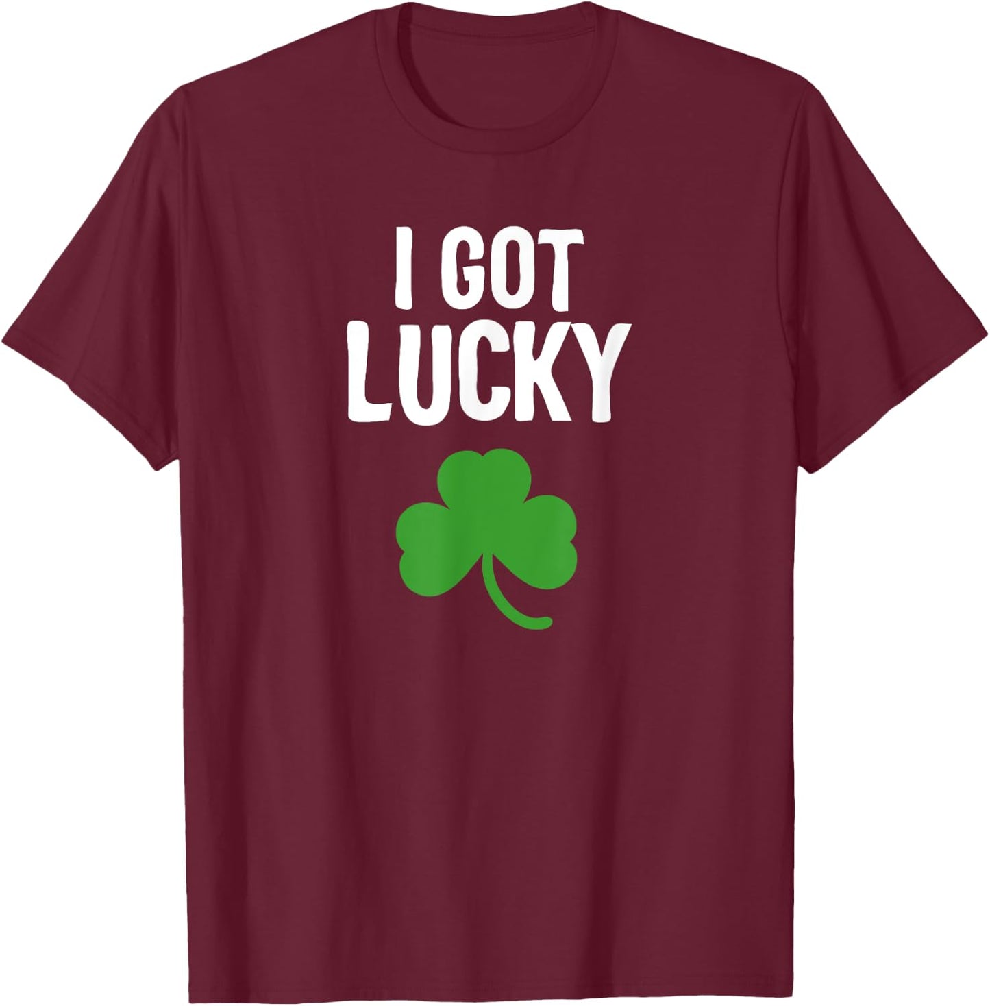 I got Lucky Dad st patricks day pregnancy announcement T-Shirt - T-Shirt | Maroon