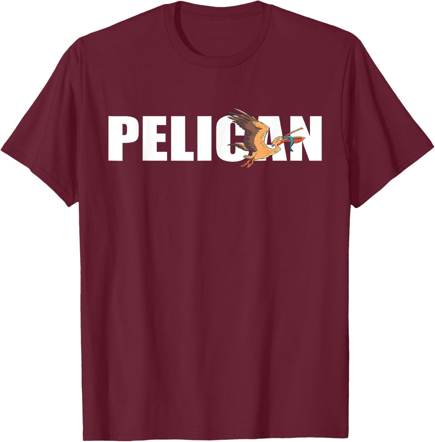 Pelican Fish Catch Tropical Bird Animal Pelican Bird Lover T-Shirt - T-Shirt | Maroon