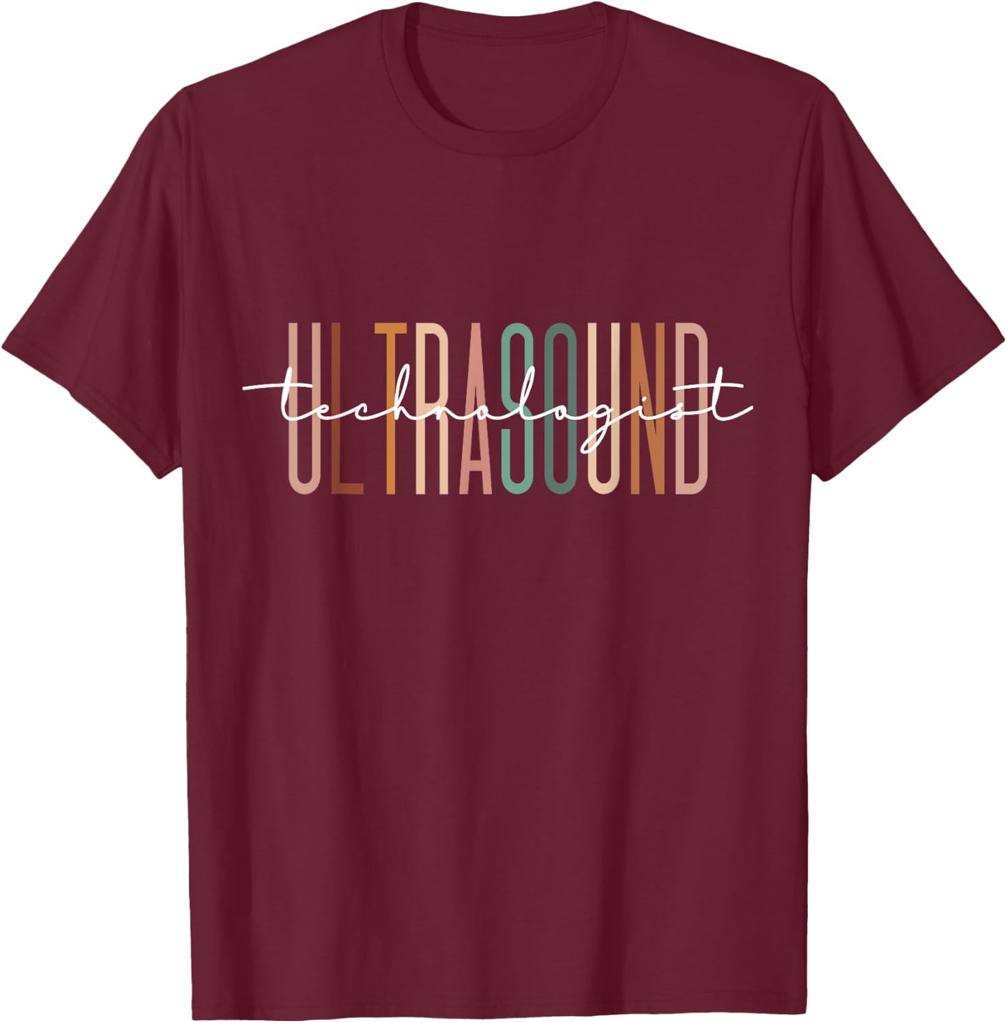 Ultrasound Technologist Sonography Ultrasound Tech T-Shirt - T-Shirt | Maroon