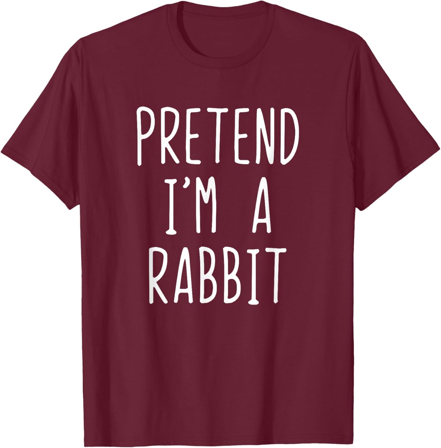 Pretend I'm A Rabbit Costume Halloween Lazy Easy T-Shirt - T-Shirt | Maroon