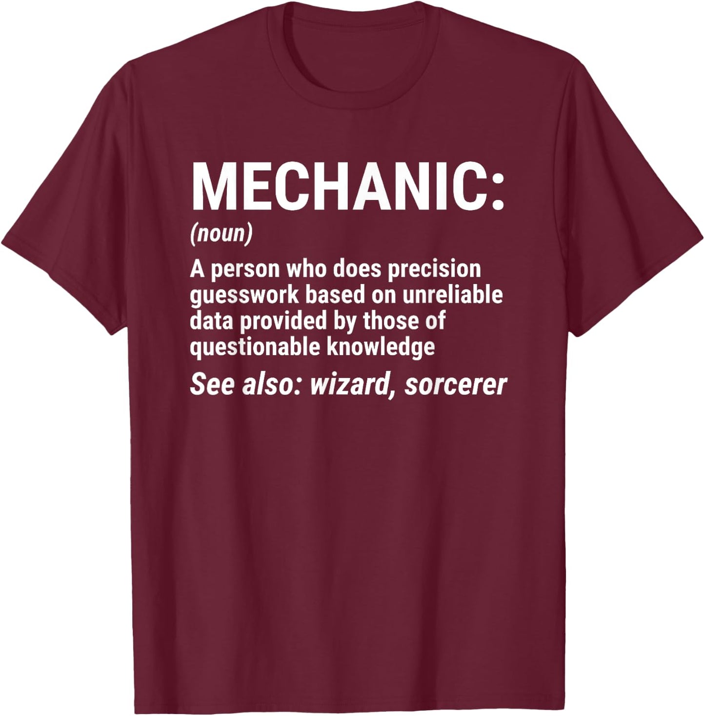 Mechanic Definition Funny Mechanic Noun T-Shirt - T-Shirt | Maroon