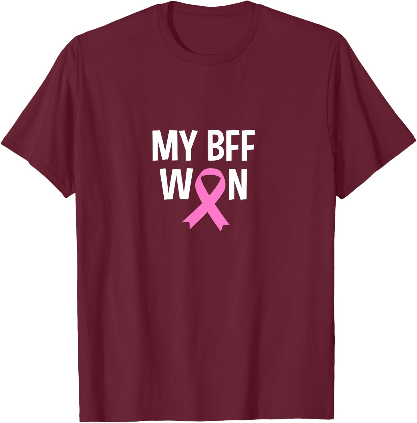 My BFF Friend Won Breast Cancer Awareness Survivor Graphic T-Shirt - T-Shirt | Maroon