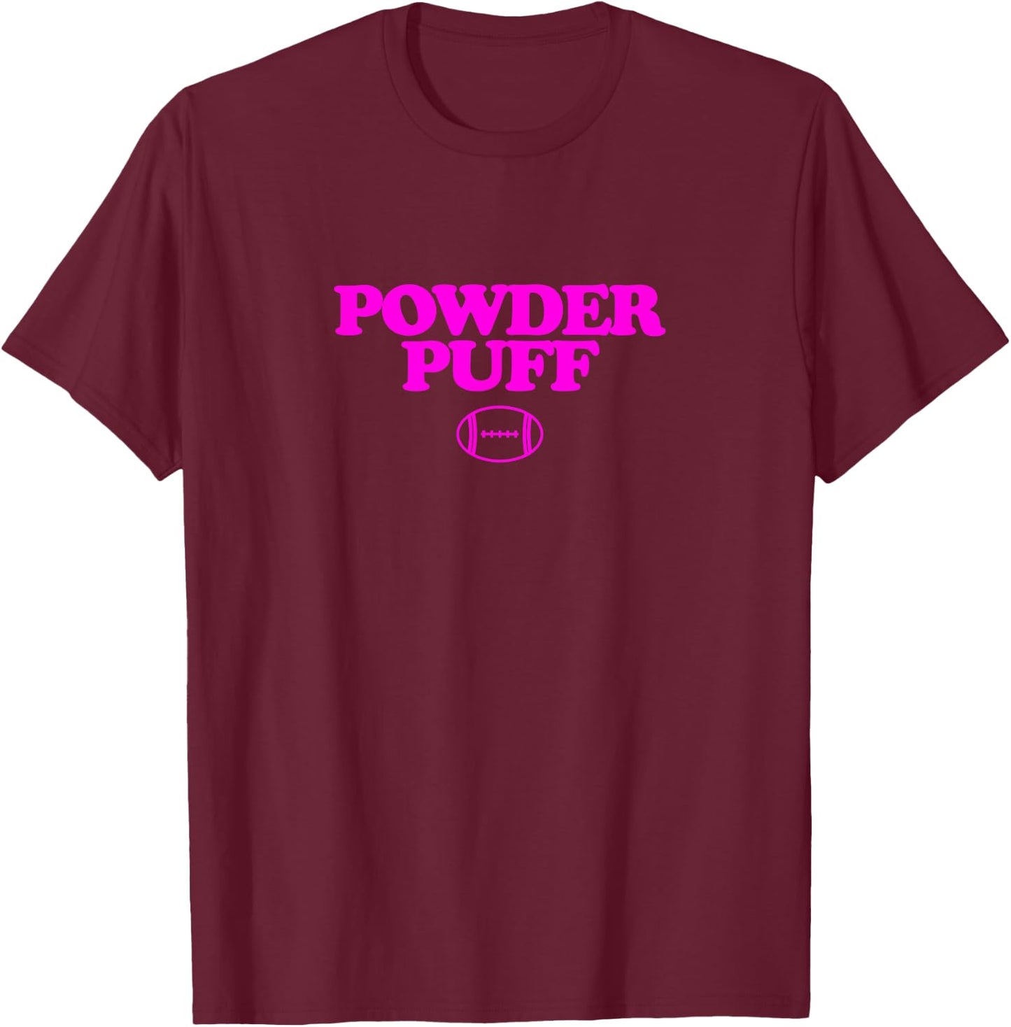 Powderpuff Football - Powder Puff - Pink Text T-Shirt - T-Shirt | Maroon