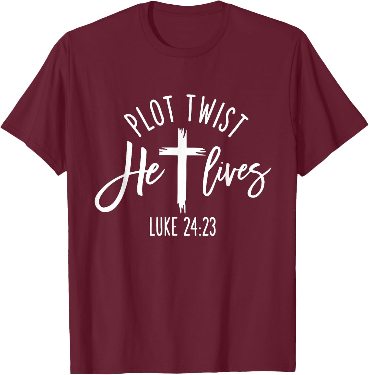Plot Twist He Lives Cross Shirt Funny Christian Easter Day T-Shirt - T-Shirt | Maroon