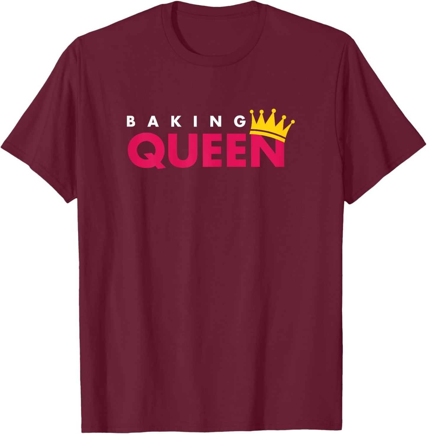 Baking Queen T-Shirt - T-Shirt | Maroon
