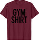 Funny Sarcastic Gym Saying Workout Gift Weight Lifter T-Shirt - T-Shirt | Maroon