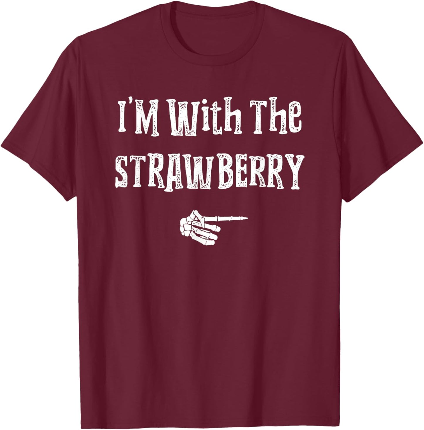 I'm With Strawberry Halloween Costume Funny Couples Matching T-Shirt - T-Shirt | Maroon