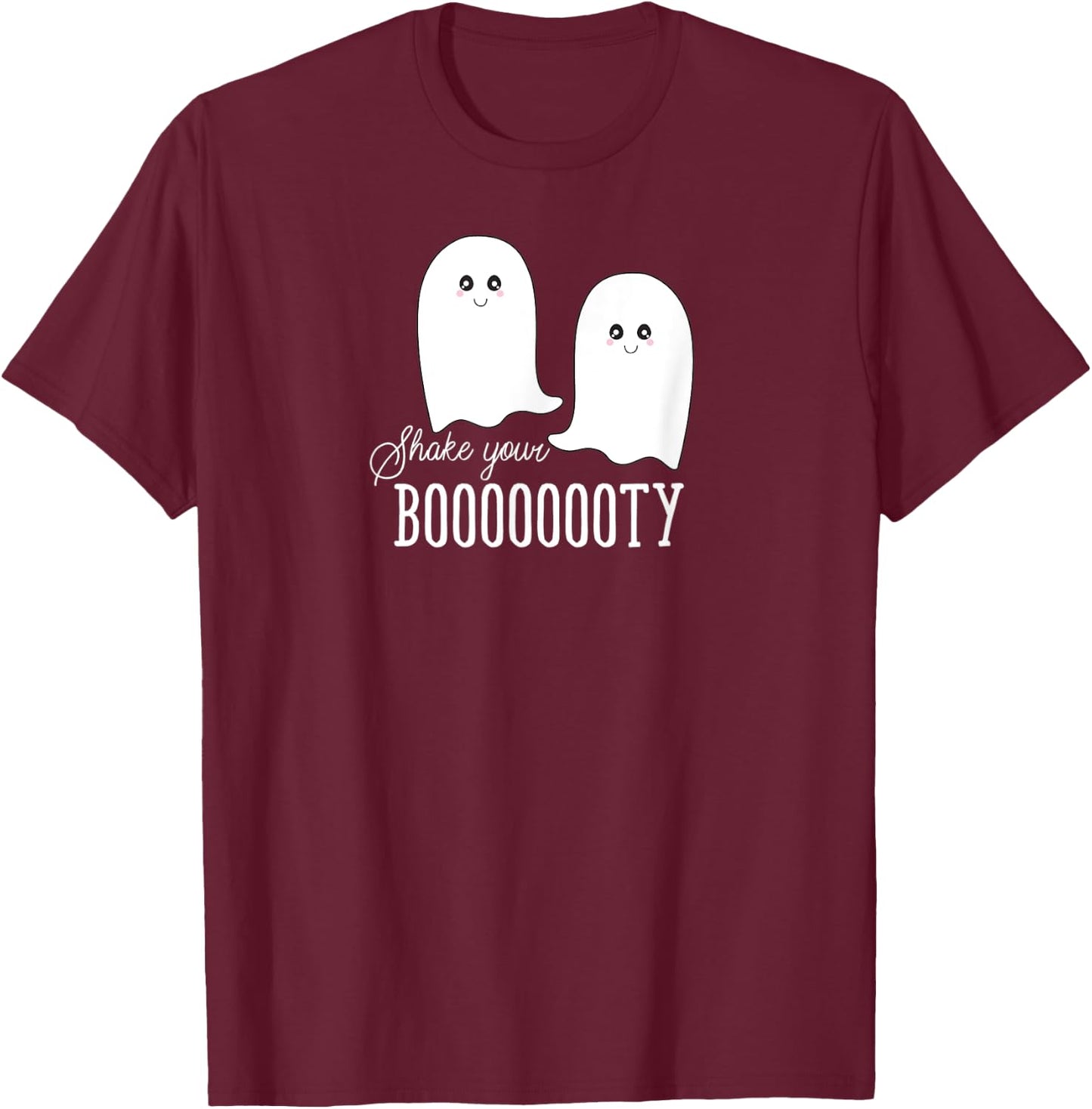 Shake Your Booty Halloween Cute Ghosts Funny T-Shirt - T-Shirt | Maroon