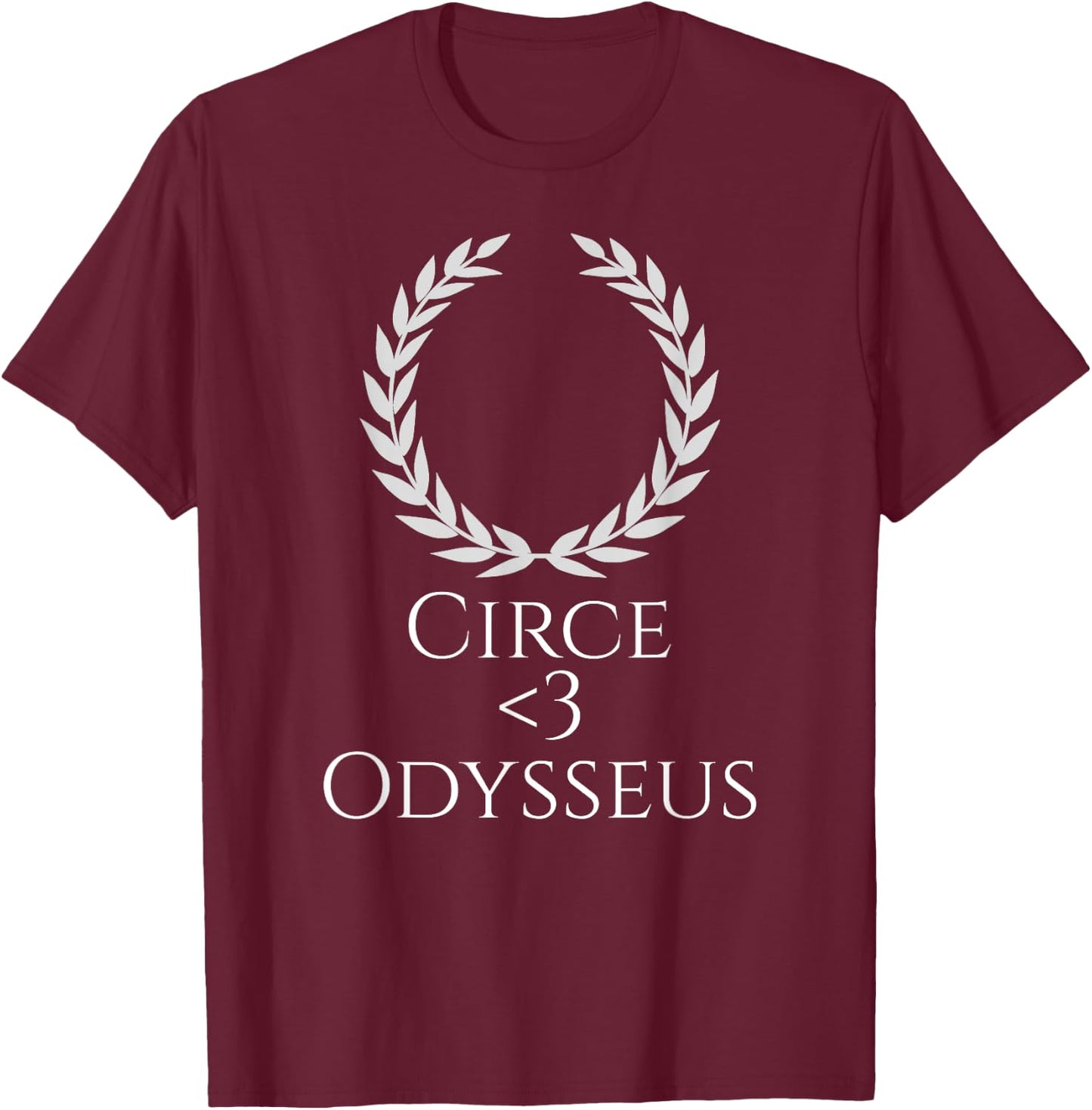 Ancient Greek Mythology - Circe <3 Odysseus - Homeric Epic T-Shirt - T-Shirt | Maroon