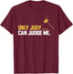 Only Judy Can Judge Me T Shirt Funny Ideas T-Shirt - T-Shirt | Maroon