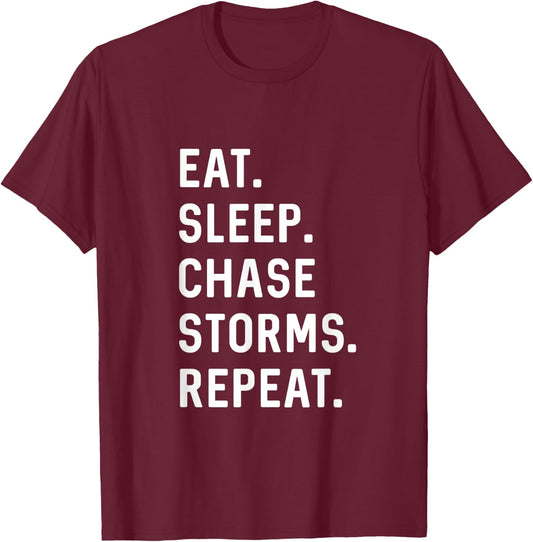 Storm Chaser Eat Sleep Chase Storms Repeat weather forecast T-Shirt - T-Shirt | Maroon