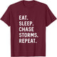 Storm Chaser Eat Sleep Chase Storms Repeat weather forecast T-Shirt - T-Shirt | Maroon