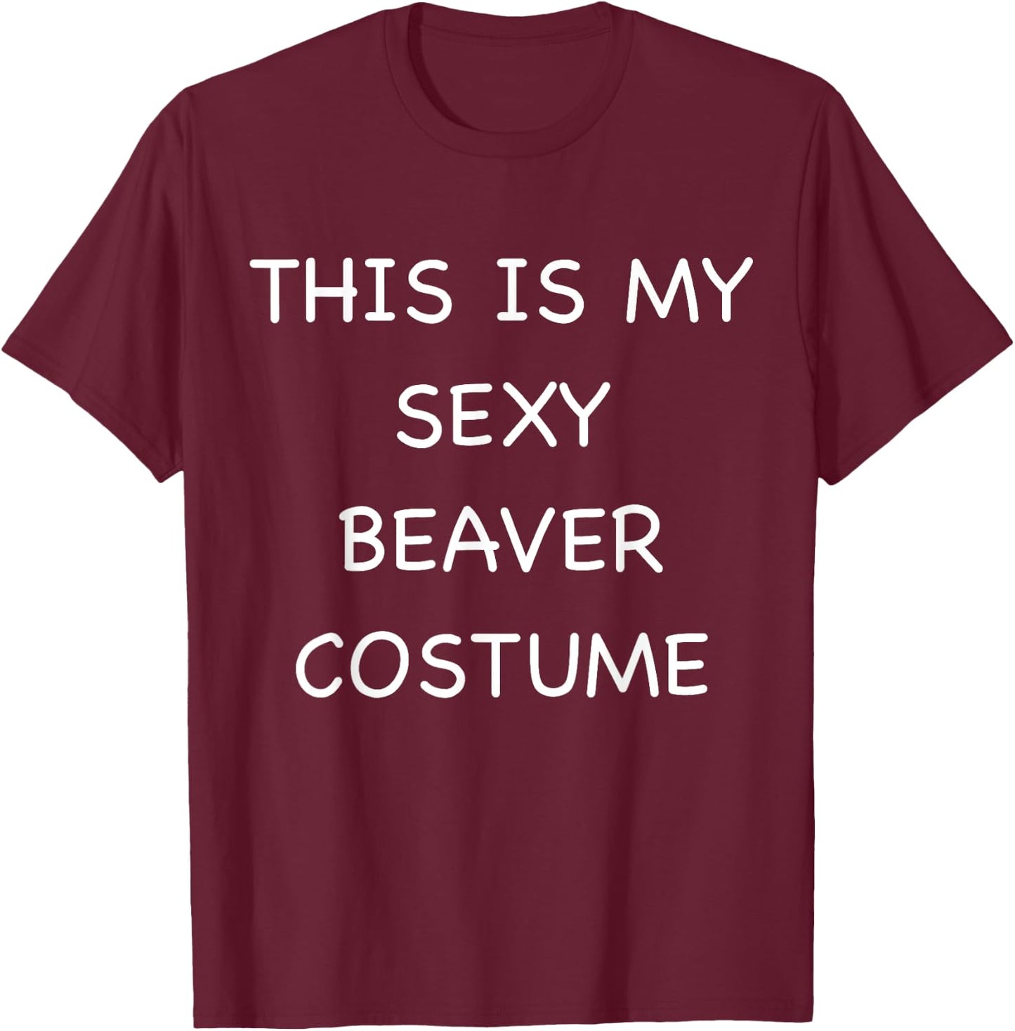 Sexy Beaver Lazy Halloween Costume Funny Easy Animal Outfit T-Shirt - T-Shirt | Maroon
